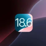 Apple lanza iOS 18.6 de forma oficial
